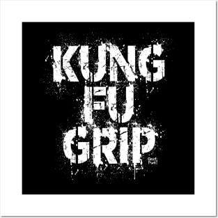 KUNG FU GRIP Posters and Art